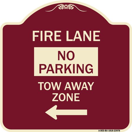 Signmission Fire Lane Tow-Away Zone W/ Left Arrow Heavy-Gauge Aluminum Sign, 18" x 18", BU-1818-23978 A-DES-BU-1818-23978